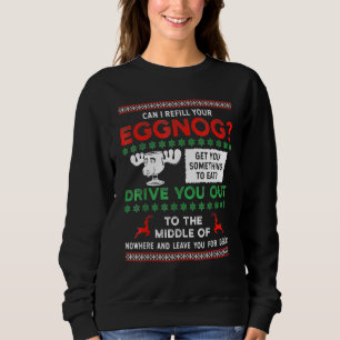 Christmas Vacation Quote Family Can I Refill Your  Sweatshirt