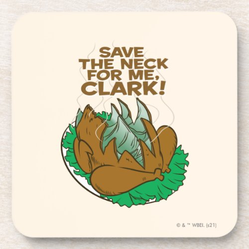 Christmas Vacation  Save the Neck for Me Clark Beverage Coaster