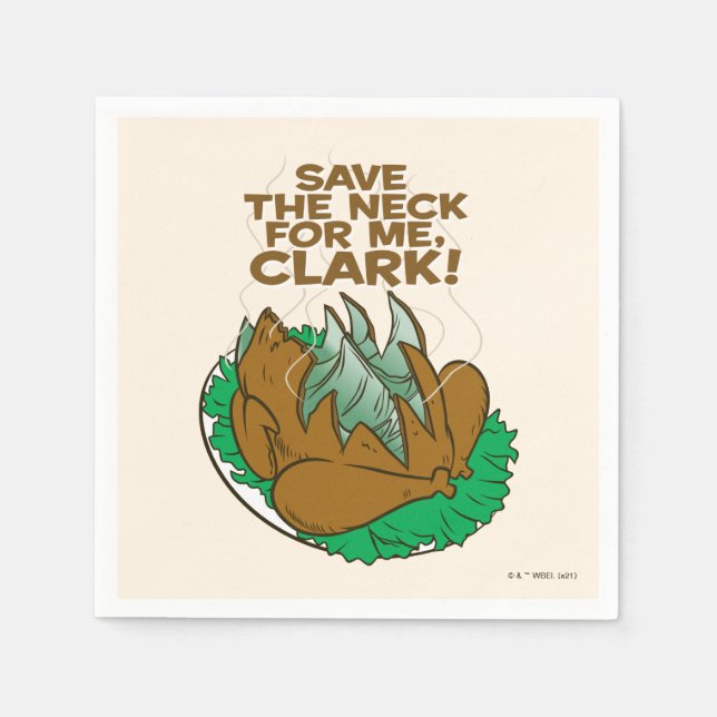 Christmas Vacation | Save the Neck for Me, Clark! Napkins (Front)