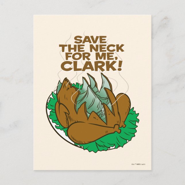 Christmas Vacation | Save the Neck for Me, Clark! Postcard (Front)