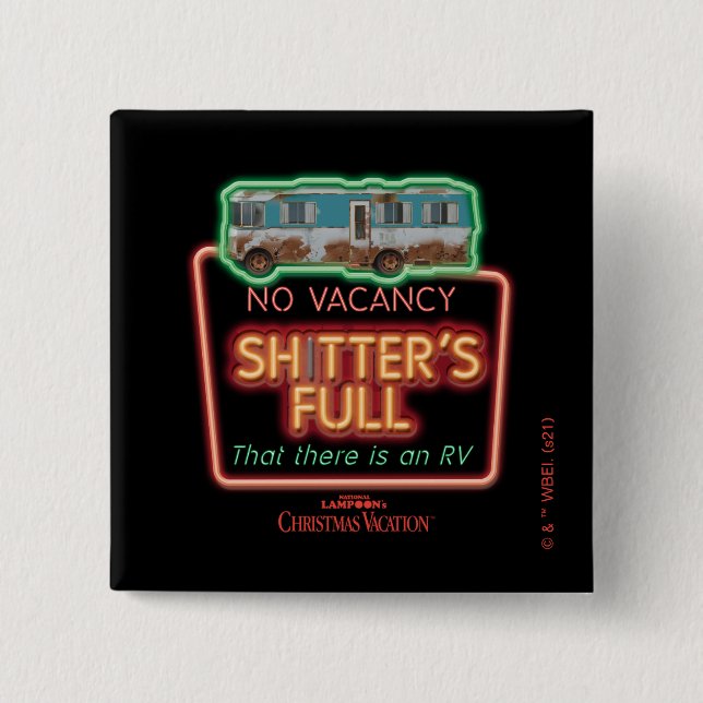 Christmas Vacation | Sh*tter's Full Neon Sign Button (Front)