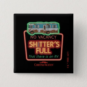 Christmas Vacation   Sh*tter's Full Neon Sign Button