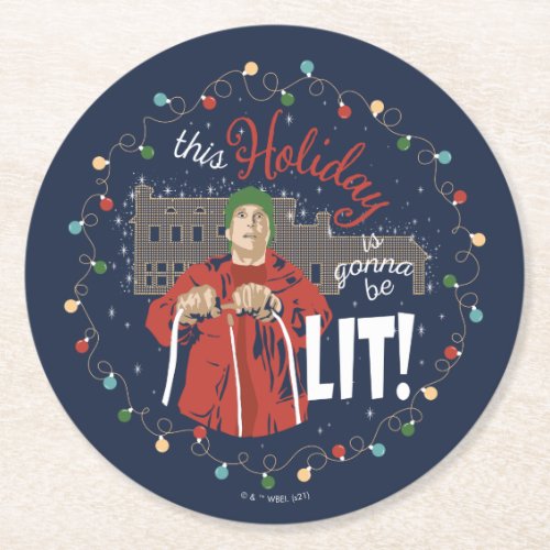 Christmas Vacation  This Holiday is Gonna Be Lit Round Paper Coaster