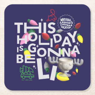 Christmas Vacation This Holiday is Gonna Be Lit Square Paper Coaster
