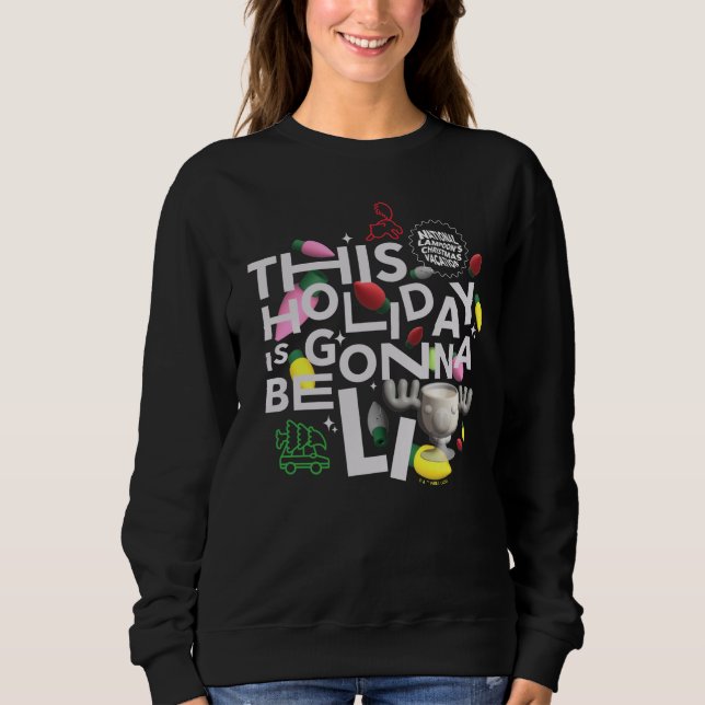 Christmas Vacation | This Holiday is Gonna Be Lit Sweatshirt (Front)