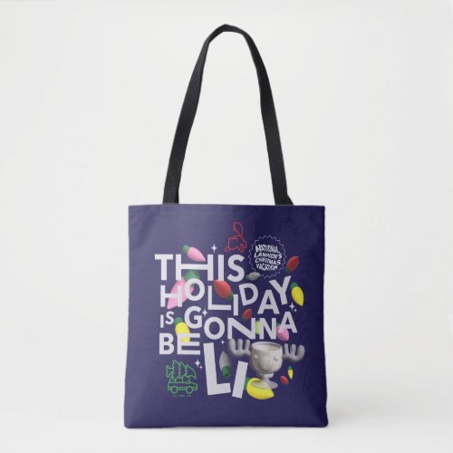 Christmas Vacation  This Holiday is Gonna Be Lit Tote Bag