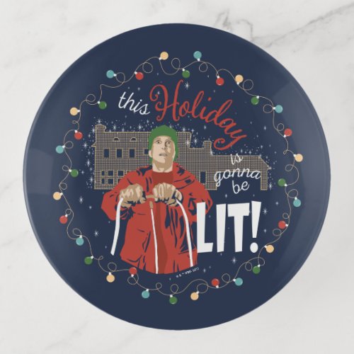 Christmas Vacation  This Holiday is Gonna Be Lit Trinket Tray