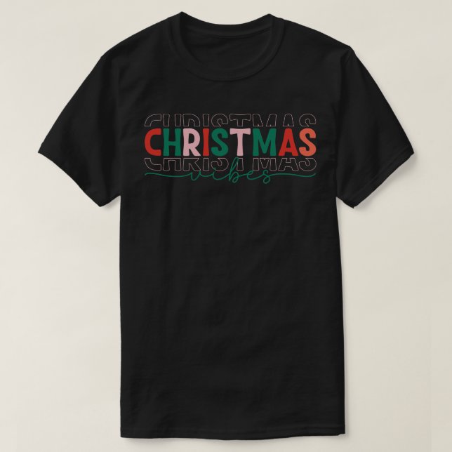 Christmas vibes 4 T-Shirt (Design Front)