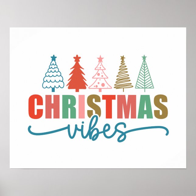 Christmas Vibes - Colorful Holiday Trees Design Poster (Front)