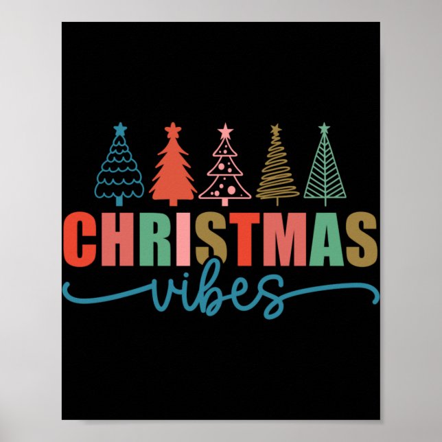 Christmas Vibes Colorful Holiday Trees Design Todd Poster (Front)
