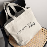 Christmas Vibes | Modern Minimalist Trendy Stylish Large Tote Bag<br><div class="desc">Simple,  trendy,  stylish "christmas vibes" quote tote bag in modern minimalist typography in off black. The perfect fashion accessory for the festive season!</div>