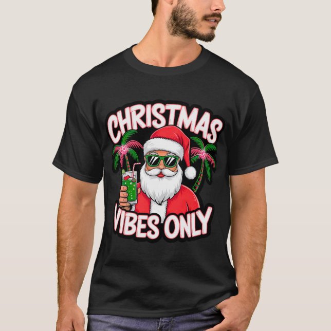 Christmas Vibes Only T-Shirt (Front)