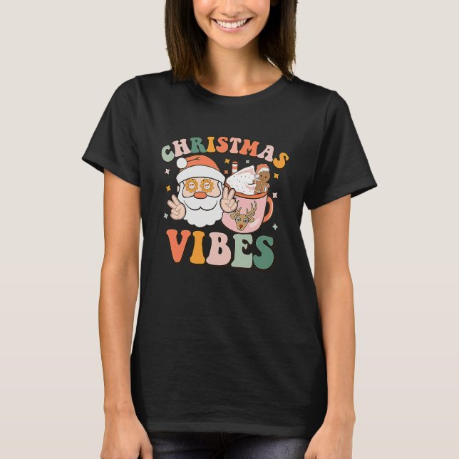 Christmas Vibes Santa Claus And Hot Chocolate T-Shirt (Front)