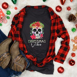 Christmas Vibes Skull with Flowers T-Shirt<br><div class="desc">Christmas,  but make it spooky.</div>