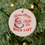 Christmas Vintage Santa Nurses Make the Nice List  Ceramic Ornament<br><div class="desc">Christmas Vintage Santa Nurses Make the Nice List Holiday Party RN Nurse Gift Team Holiday</div>