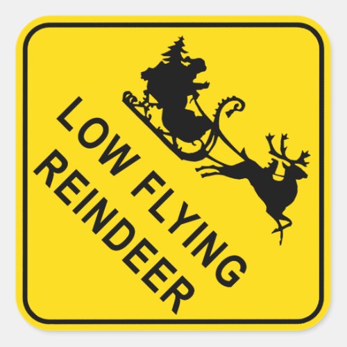 Christmas Warning Sign _ Low Flying Reindeer Square Sticker