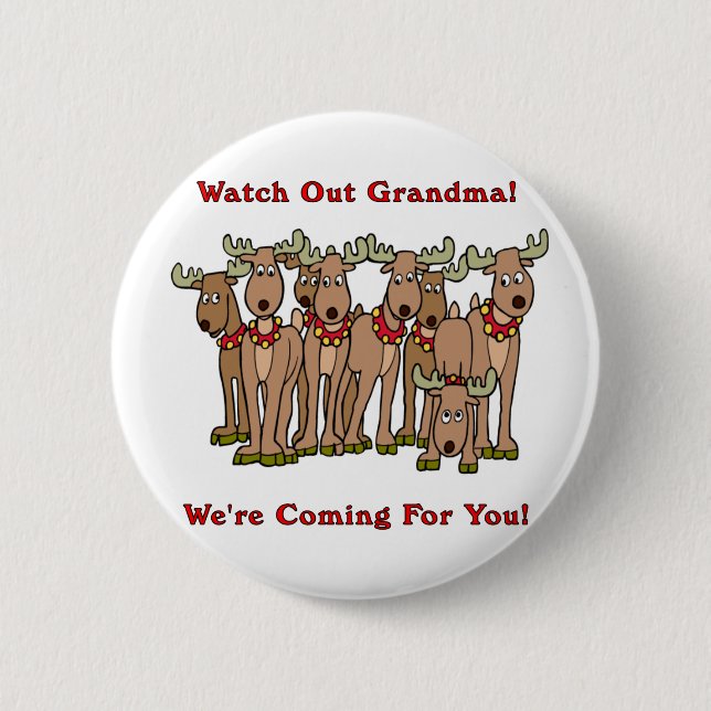 Christmas: Watch Out Grandma Pinback Button (Front)