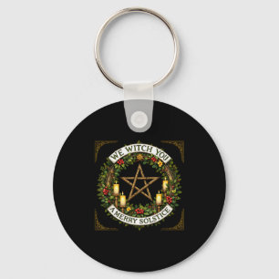 Christmas We Witch You Merry Winter Solstice Happy Keychain