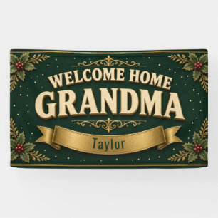 Christmas Welcome Home Grandma Custom Vinyl Banner
