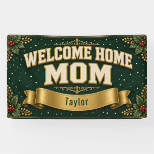 Christmas Welcome Home Mom Custom Vinyl Banner 3'