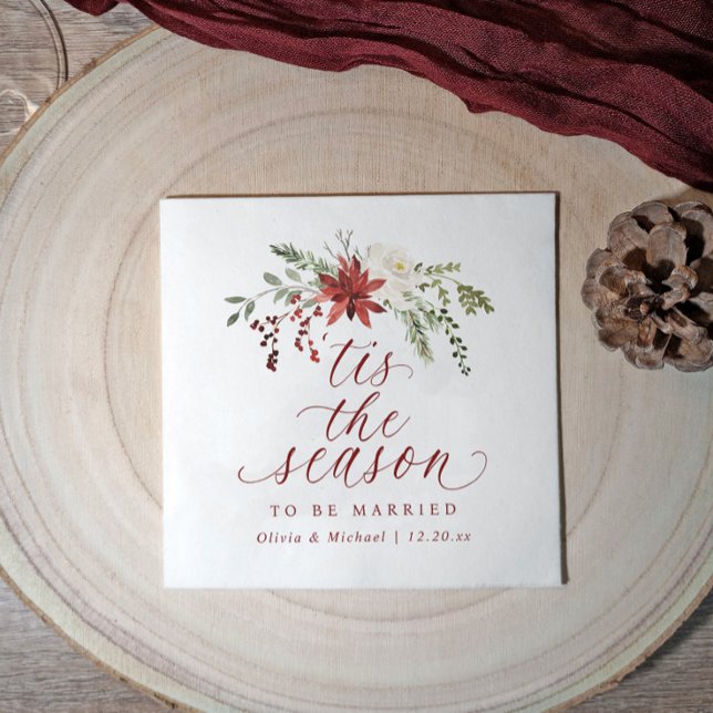 Christmas Winter December Tis the Season Wedding Napkins (Elegant Christmas wedding napkin with “’Tis the Season to Be Married” and watercolor florals.)