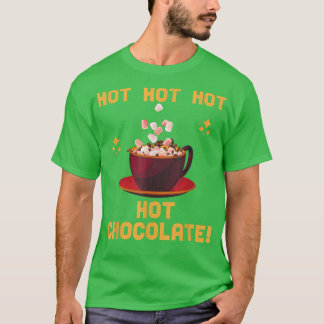 Christmas Winter Fall Hot Hot Chocolate Mens Women T-Shirt