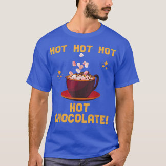 Christmas Winter Fall Hot Hot Chocolate Mens Women T-Shirt