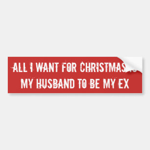 Christmas wish funny bumpersticker ex husband bumper sticker