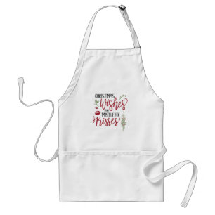 Christmas Wishes and Mistletoe Kisses Quote Adult Apron