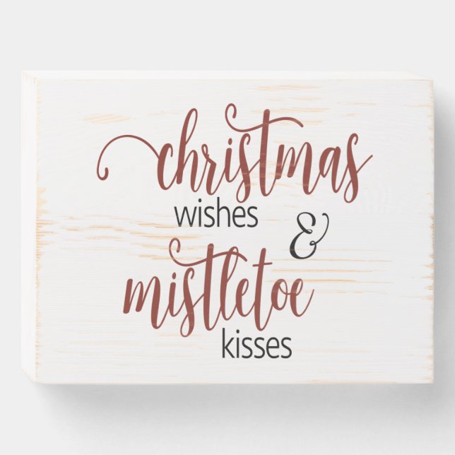 Christmas Wishes and Mistletoe Kisses Wooden Box Sign (Front Horizontal)