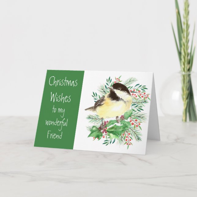 Christmas Wishes  Chickadee Bird Friend Holiday Card (Front)
