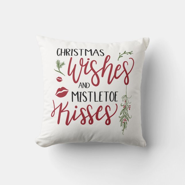 Christmas Wishes Mistletoe Kisses Quote Throw Pillow (Front)