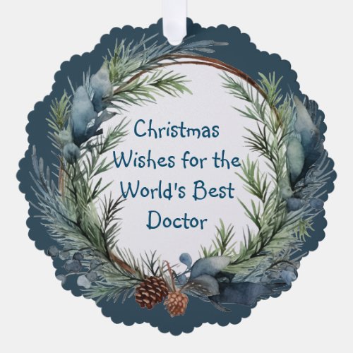 Christmas Wishes Pine Greenery Wreath for Doctor Ornament Card