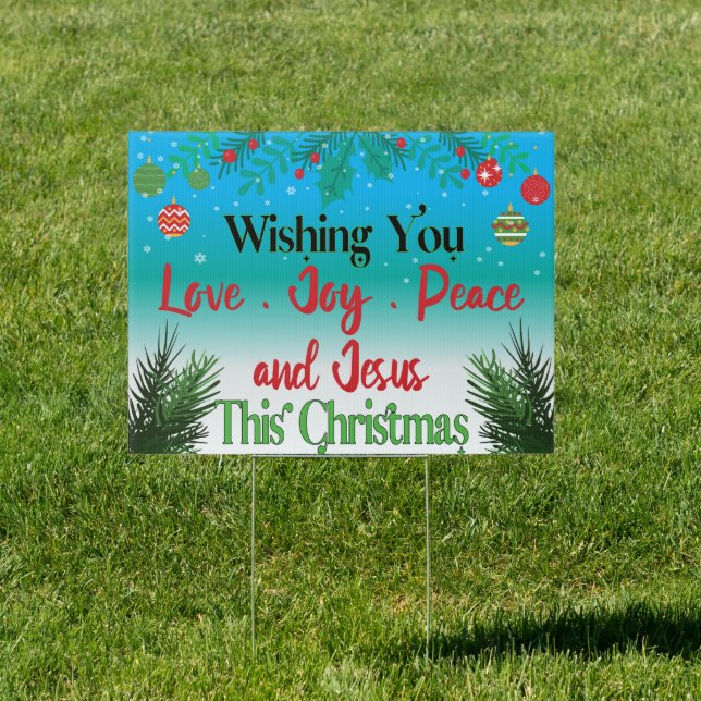 Christmas - Wishing You love, joy, peace and Jesus Sign (Insitu)