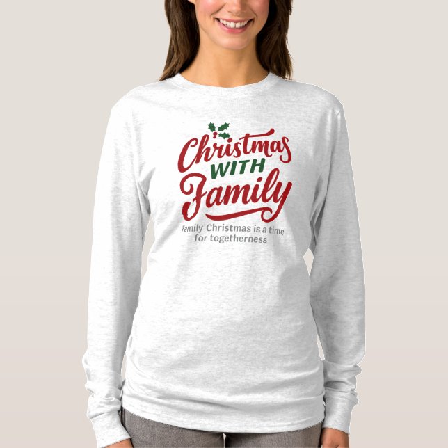 Christmas WITH Family – Glitter Holiday Design T-Shirt (Front)