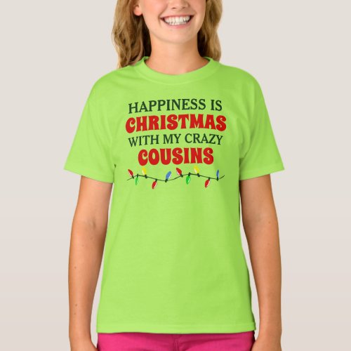 Christmas with My Crazy Cousins Green T_Shirt