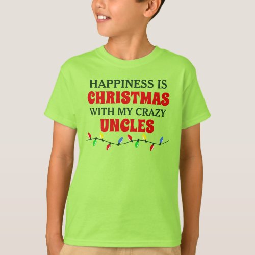 Christmas with My Crazy Uncles Green T_Shirt