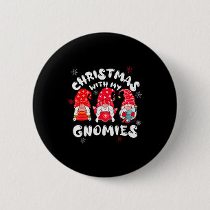 Christmas With My Gnomies,funny Christmas Pajamas  Button