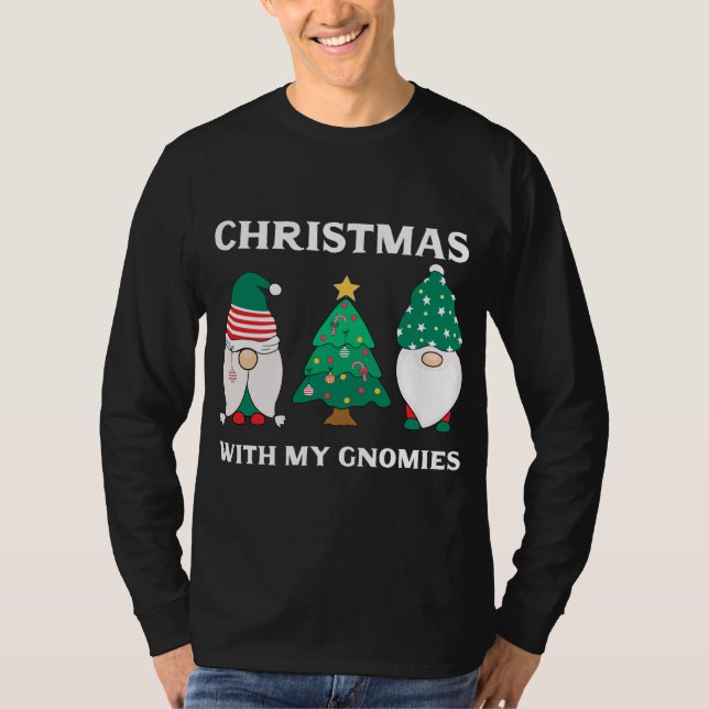 Christmas With My Gnomies Funny Gnome Pun Xmas Gno T-Shirt (Front)