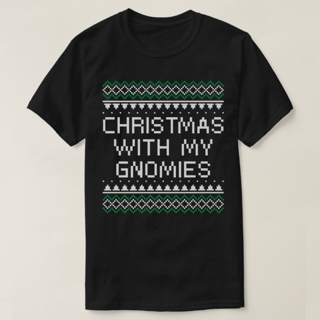 Christmas With My Gnomies Xmas Friends Christmas E T-Shirt (Design Front)