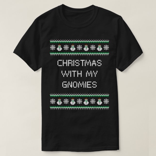 Christmas With My Gnomies Xmas Friends Christmas E T-Shirt (Design Front)