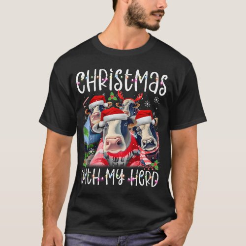 Christmas With My Herd Cow Farmer T_Shirt