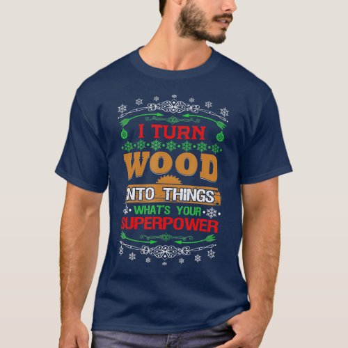 Christmas Woodworking Carpenter Lumberjack  Xmas G T_Shirt