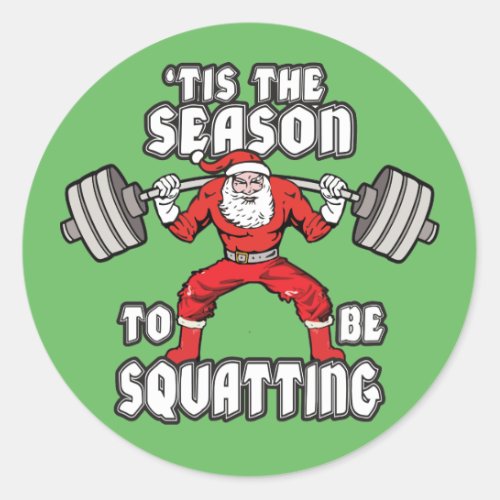 Christmas Workout Humor _ Santa Claus Squat Classic Round Sticker