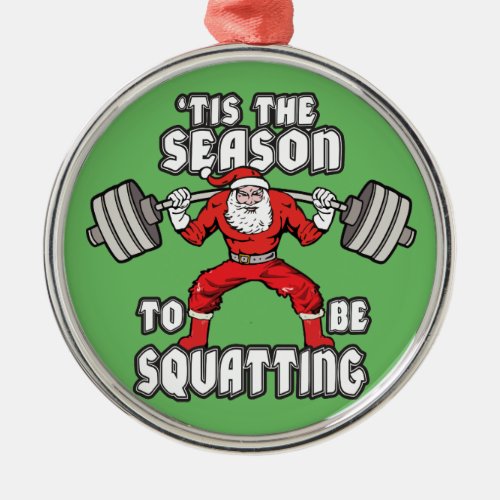 Christmas Workout Humor _ Santa Claus Squat Metal Ornament