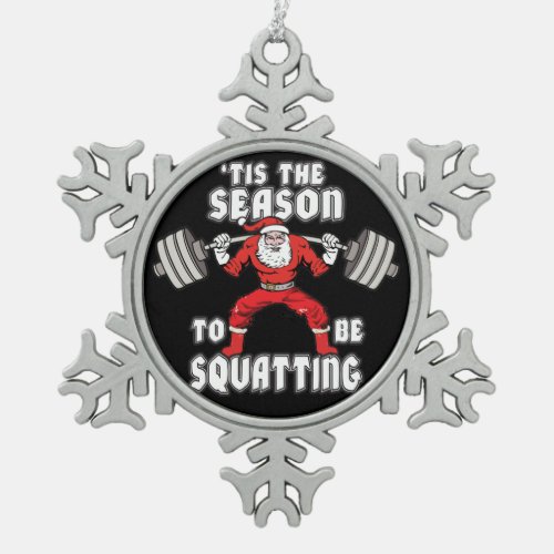 Christmas Workout Humor _ Santa Claus Squat Snowflake Pewter Christmas Ornament