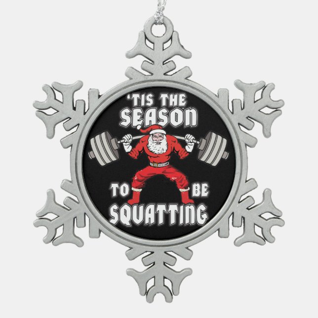 Christmas Workout Humor - Santa Claus Squat Snowflake Pewter Christmas Ornament (Front)