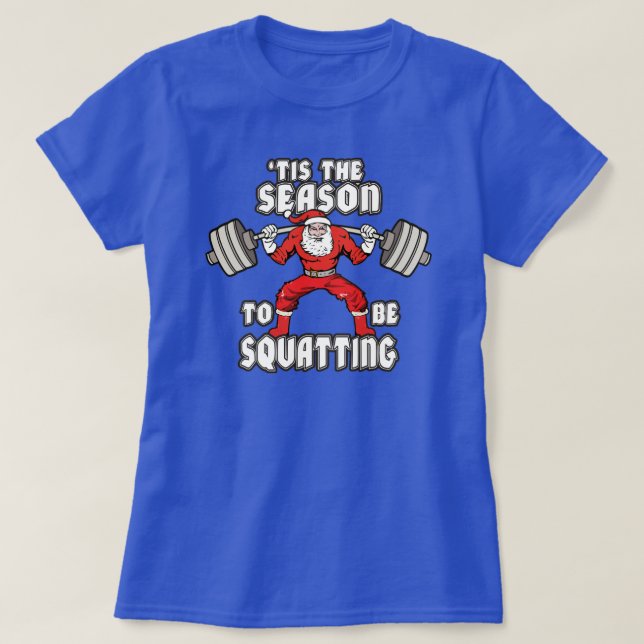 Christmas Workout Humor - Santa Claus Squat T-Shirt (Design Front)