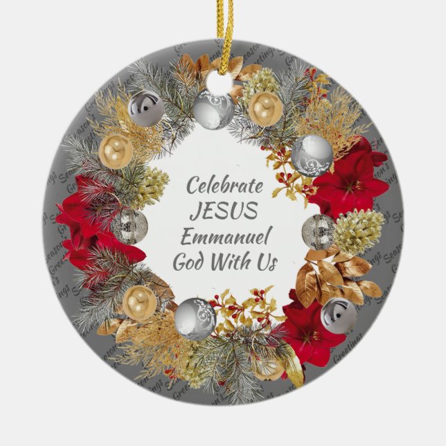 Christmas Wreath Custom Gray CELEBRATE JESUS Ceramic Ornament (Front)