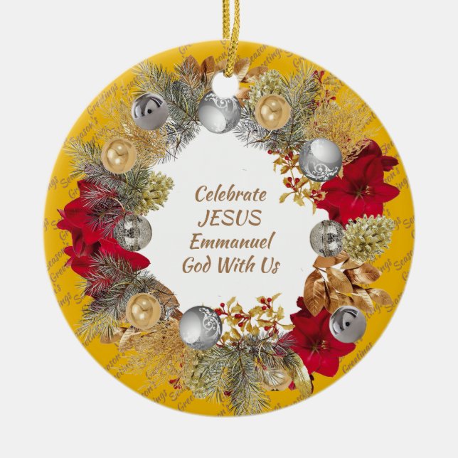Christmas Wreath Custom Yellow CELEBRATE JESUS Ceramic Ornament (Front)